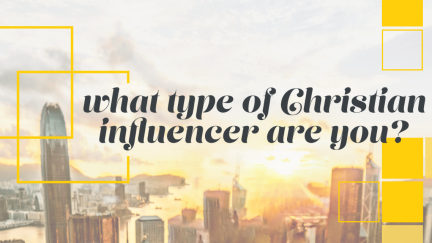 What Type of Christian Influencer Are You?